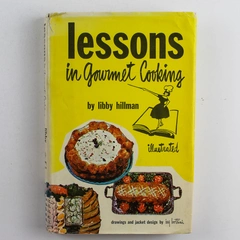 Lessons in Gourmet Cooking by Libby Hillman 1963 Hardcover with DJ