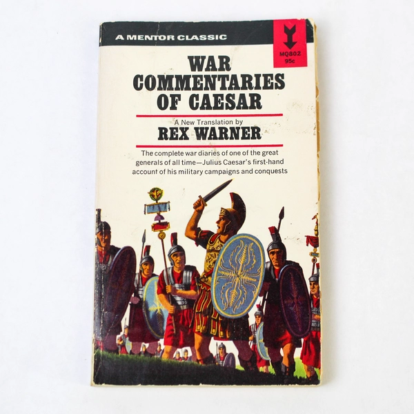 War Commentaries of Caesar Translation by Rex Warner Vintage 1960 Paperback
