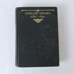 English Drama 1580-1642 D.C. Heath And Company 1933 Hardcover