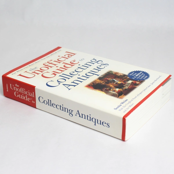 The Unofficial Guide to Collecting Antiques by Sonia Weiss 2000 IDG Paperback