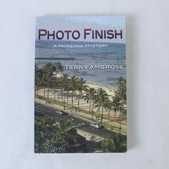 Photo Finish A McKenna Mystery Terry Ambrose 2012 Satori PB Novel Book