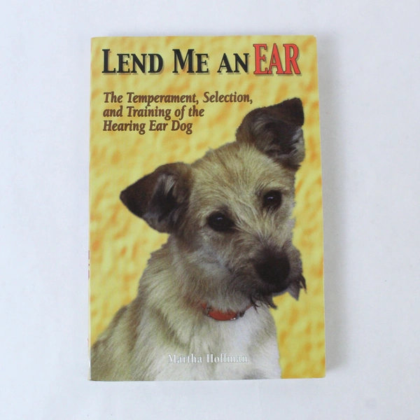 Lend Me An Ear Temperament Selection Training Hearing Ear Dog Hoffman 1999 PB
