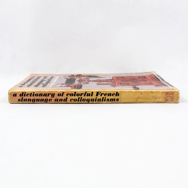 Colorful French Slanguage & Colloquialisms by Etienne Deak 1961 PB