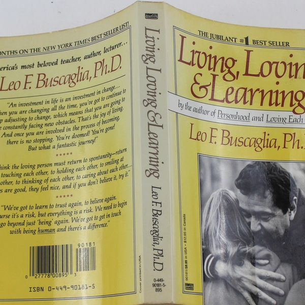 Living Loving & Learning by Leo F. Buscaglia 1982 Paperback Good Condition