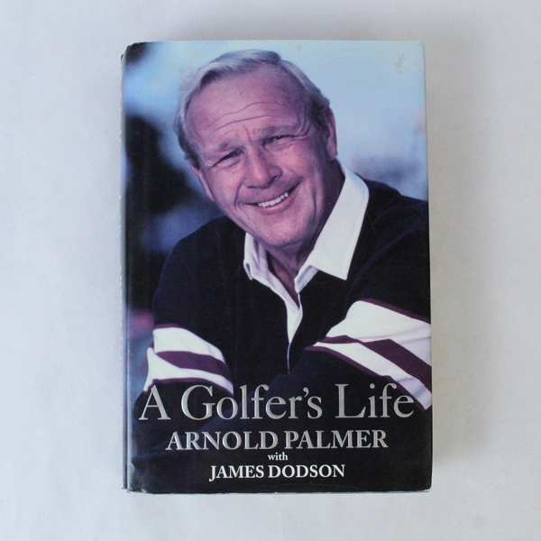 A Golfer's Life James Dodson and Arnold Palmer 1999 Ballantine Books HC DJ