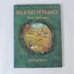 Folk Art of France Deborah Kneen 1994 Sally Milner Publishing Paperback