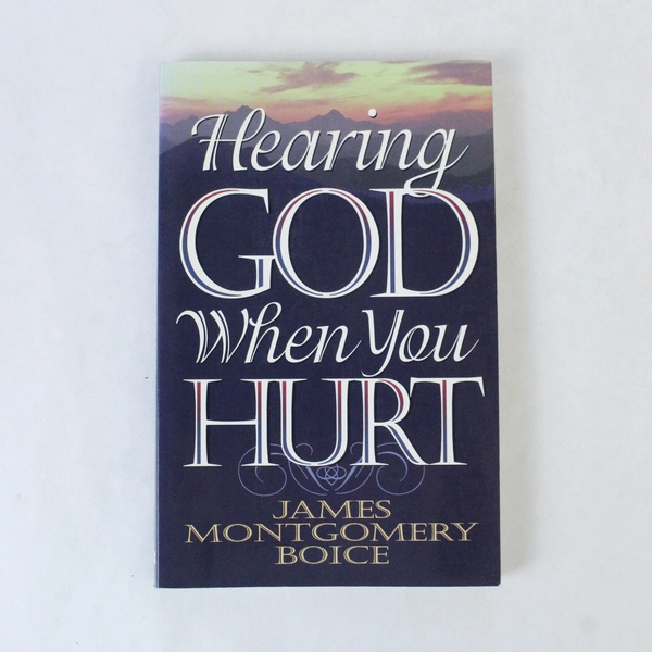 Hearing God When You Hurt by James Montgomery Boice 1995 Paperback 