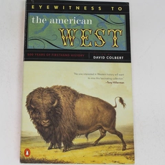 Eyewitness to the American West by David Colbert PB Good Condition Book