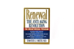 Renewal the Anti-Aging Revolution by Timothy J. Smith 1998 Hardcover