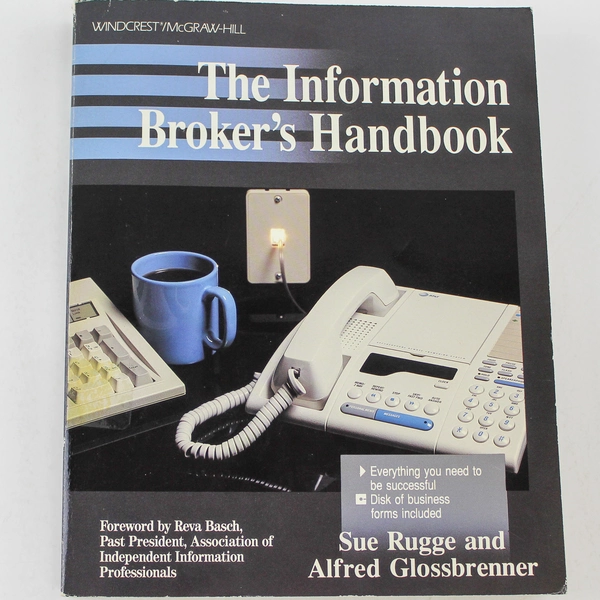 The Information Broker's Handbook by Sue Rugge & Alfred Glossbrenner 1992