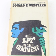 The Spy in the Ointment Donald E. Westlake 1966 Hardcover Book Club Edition
