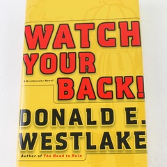 Watch Your Back by Donald E. Westlake 2005 Hardcover