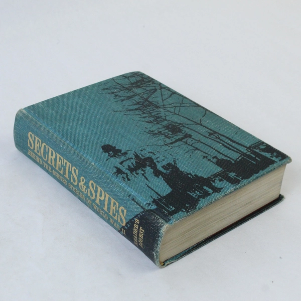 Secrets & Spies: Behind the Scenes Stories of World War II 1964 Readers Digest 