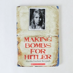 Making Bombs for Hitler Marsha Forchuk Skrypuch 2012 Paperback