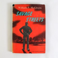 Savage Streets by William P McGivern 1959 Hardcover Worn Dust Jacket
