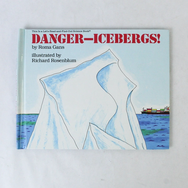 Danger Icebergs by Roma Gans 1987 Hardcover Harper and Row