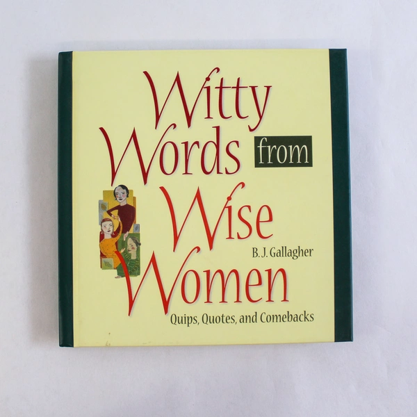 Witty Words from Wise Women by B.J. Gallagher Pre-Owned Book Stains
