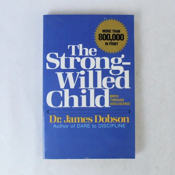 The Strong Willed Child Birth Through Adolescence Dr. James Dobson 1978 PB