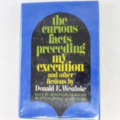 The Curious Facts Preceding My Execution by Donald E. Westlake 1968 HC 1st Ed