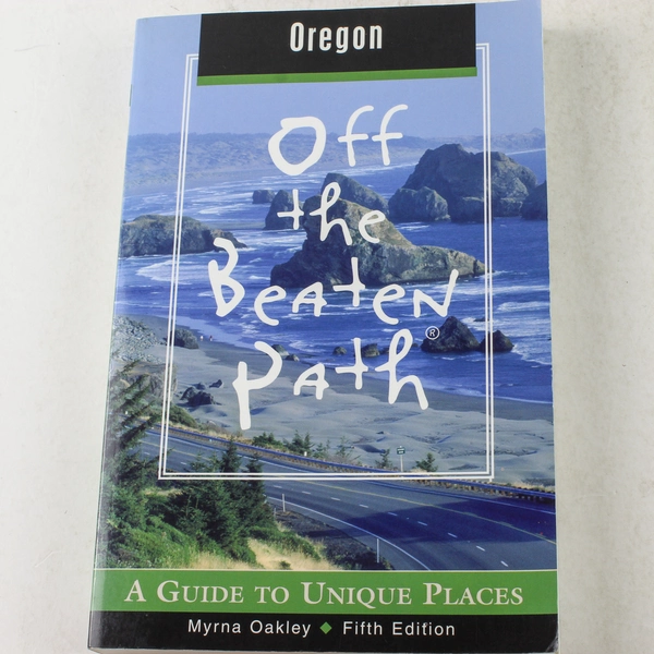 Oregon Off the Beaten Path Myrna Oakley 2002 PB Travel Guide Unique Places