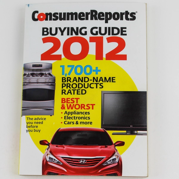 Consumer Reports Buying Guide 1700 Plus Brand Name Products Rated 2012