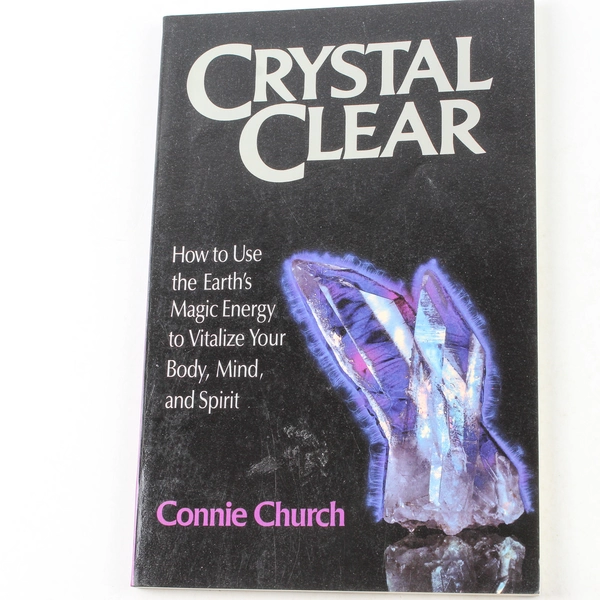 Crystal Clear by Connie Church 1987 Villard Books Metaphysical Energy Book