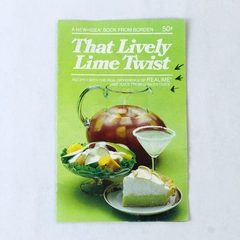 1983 That Lively Lime Twist A New Idea Book From Borden Realime Juice Cookbook