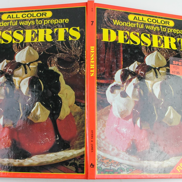 All Color Wonderful Ways to Prepare Desserts Book by Ayers & James 1984