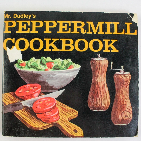 Mr. Dudley's Peppermill Cookbook by Peggy Treadwell 1970 Pre-Owned Condition