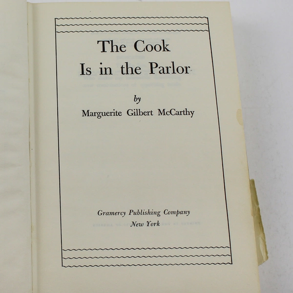 The Cook Is In The Parlor by Marguerite Gilbert McCarthy 1947 Hardcover
