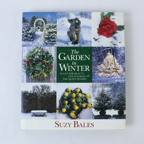 The Garden in the Winter by Suzy Bales 2007 Hardcover Rodale