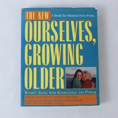 The New Ourselves Growing Older Paula B. Doress-Worters Diana Siegal 1994 PB