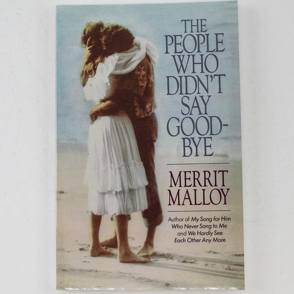 The People Who Didn't Say Goodbye By Merrit Malloy 1985 Doubleday And Company PB