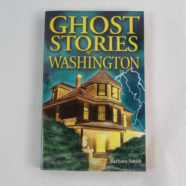 Ghost Stories of Washington by Barbara Smith 2000 Lone Pine Paperback Book