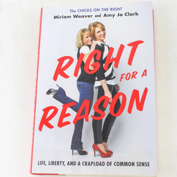 Right for a Reason by Miriam Weaver & Amy Jo Clark 2014 Hardcover Good