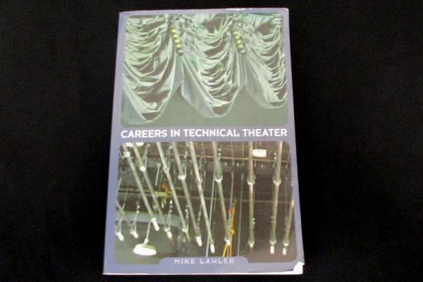 Career In Technical Theater by Mike Lawler Soft Cover Allworth Press 2007