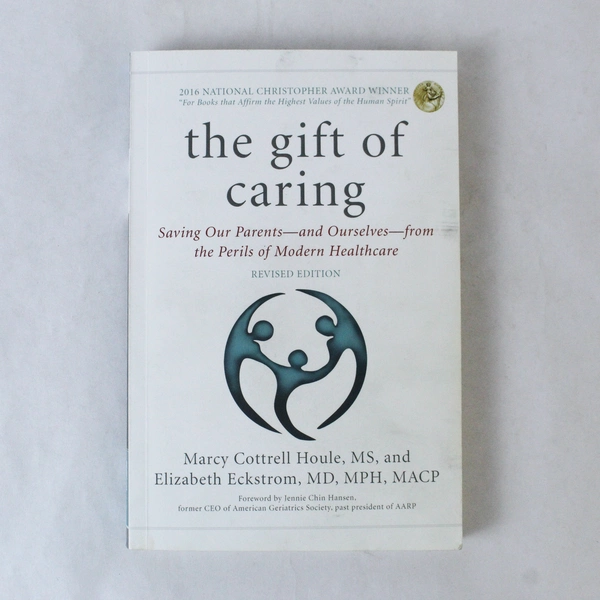 The Gift Of Caring Marcy Houle Elizabeth Eckstrom MD 2019 Lyons Press PB