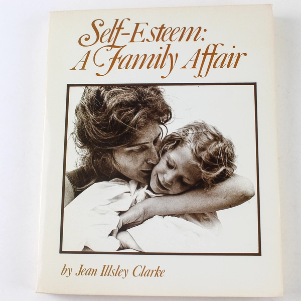 Self-Esteem A Family Affair by Jean I. Clarke 1978 Paperback