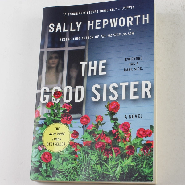 The Good Sister A Novel by Sally Hepworth 2020 Trade Paperback