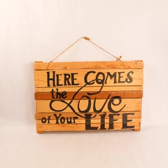 Handmade Wood Hanging Sign Here Comes The Love of Your Life Rustic Decor