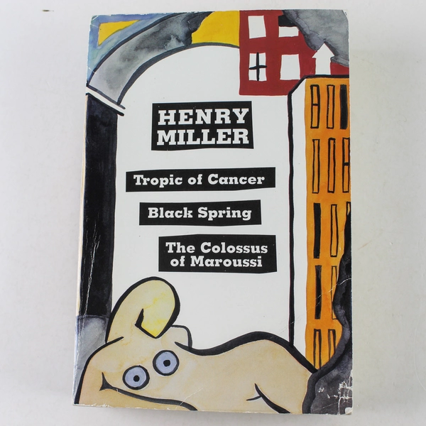 Tropic of Cancer Black Spring Colossus of Maroussi by Henry Miller 1963 PB