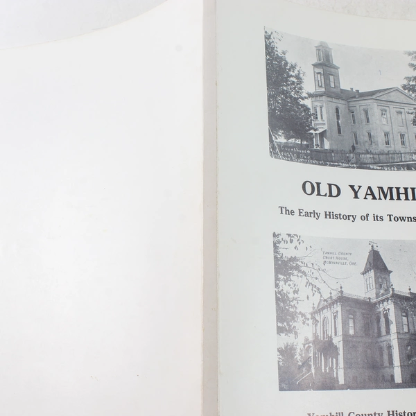 Old Yamhill The Early History of Its Town and Cities YCHS 1976 Paperback