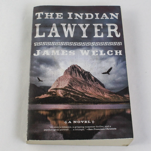 The Indian Lawyer James Welch 2007 WW Norton and Company PB