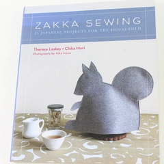 Zakka Sewing 25 Japanese Projects by Chika Mori & Therese Laskey 2008