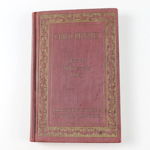Riley Child-Rhymes James Whitcomb Riley 1920 Hardcover
