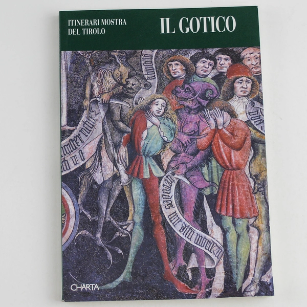 IL Gotico Itinerari Mostra Del Tirolo 1994 Edizioni Charta Milano Paperback Book