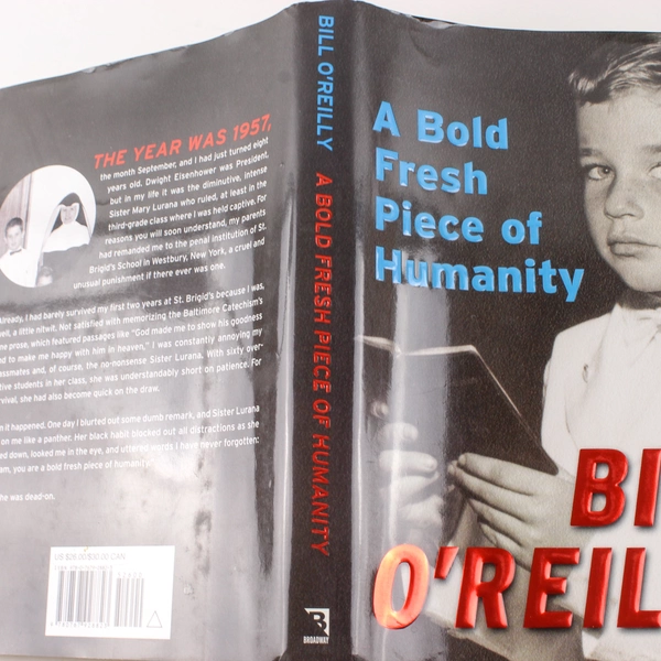 A Bold Fresh Piece of Humanity by Bill O'Reilly 2008 Hardcover Good Condition