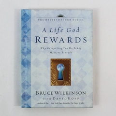 A Life God Rewards Bruce Wilkinson David Kopp 2002 Multnomah Publishers HC