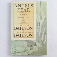 Angels Fear Gregory & Mary Catherine Bateson 1987 Macmillan Publishing HC DJ