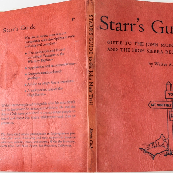 Starr's Guide to the John Muir Trail & High Sierra Region Walter Starr Jr. 1962